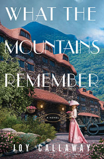 What the Mountains Remember - Joy Callaway