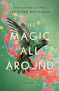 The Magic All Around - Jennifer Moorman