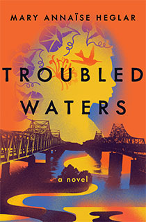 Troubled Waters - Mary Annaise Heglar